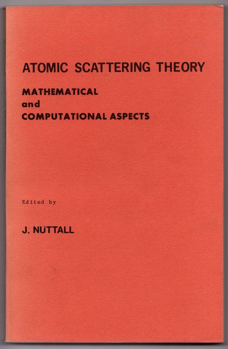 Atomic Scattering Theory edited by J. Nuttall
