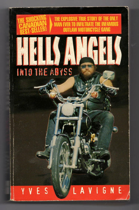 Hells Angels: Into the Abyss by Yves Lavigne