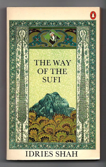 Way Of The Sufi by Idries Shah