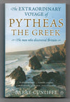 The Extraordinary Voyage of Pytheas the Greek by Barry Cunliffe