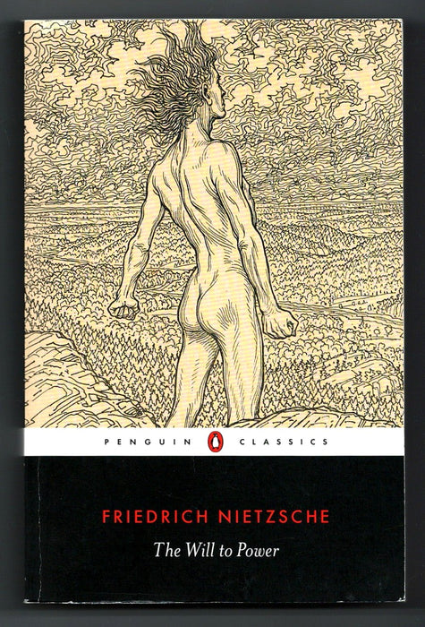 The Will to Power by Friedrich Nietzsche