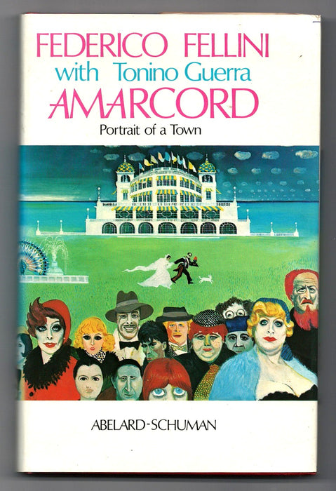 Amarcord: Portrait of a Town by Frederico Felini