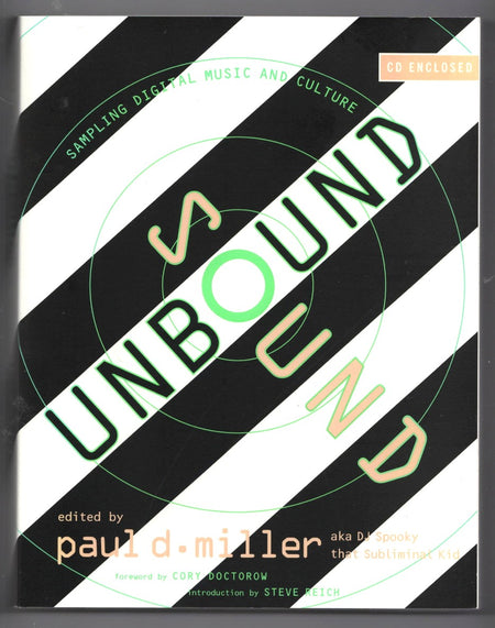 Sound Unbound: Sampling Digital Music and Culture edited by Paul D. Miller