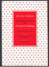 Mastering the Art of French Cooking by Julia Child [2 volumes]