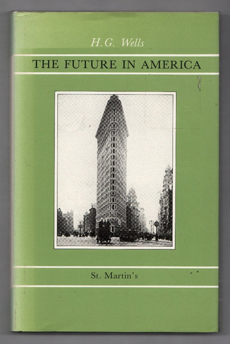 The Future in America: A Search After Realities by H.G. Wells