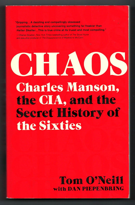 Chaos: Charles Manson, the CIA, and the Secret History of the Sixties by Tom O'Neill