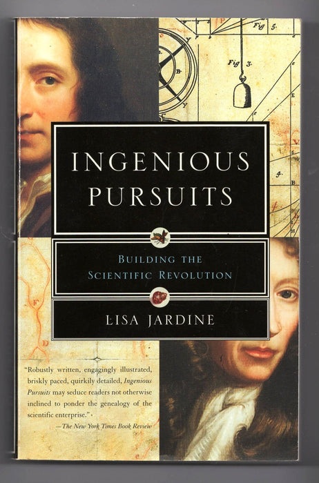 Ingenious Pursuits: Building the Scientific Revolution by Lisa Jardine