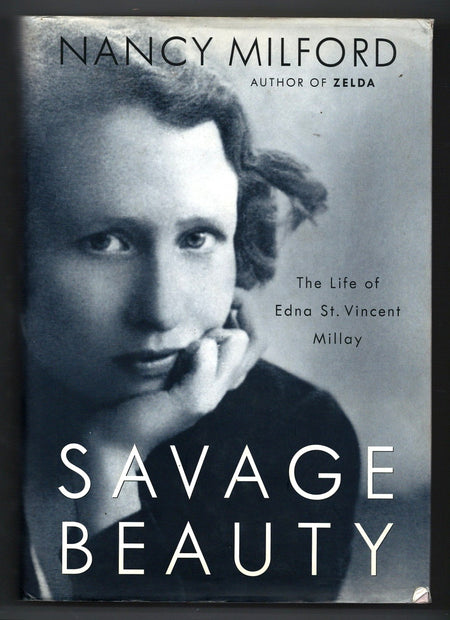 Savage Beauty: The Life of Edna St. Vincent Millay by Nancy Milford
