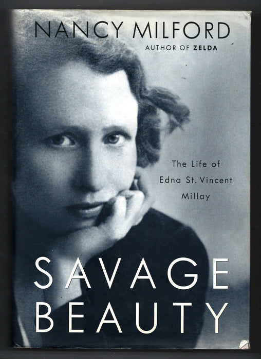 Savage Beauty: The Life of Edna St. Vincent Millay by Nancy Milford