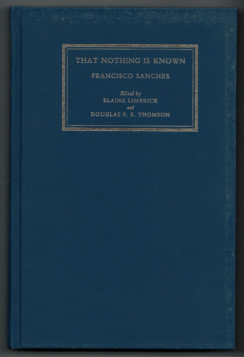 That Nothing Is Known by Francisco Sanches