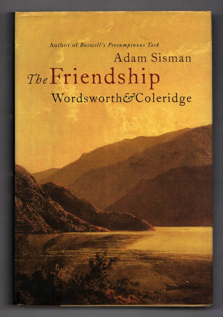 The Friendship: Wordsworth and Coleridge by Adam Sisman