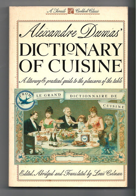 Alexandre Dumas' Dictionary of Cuisine by Alexandre Dumas