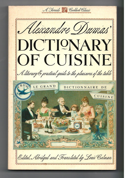 Alexandre Dumas' Dictionary of Cuisine by Alexandre Dumas