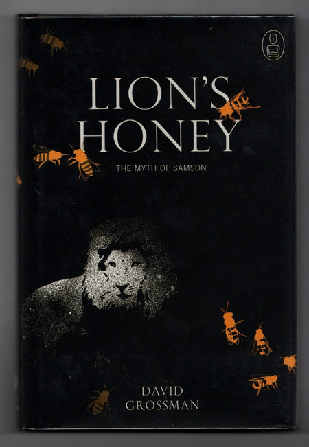 Lion's Honey: The Myth of Samson by David Grossman