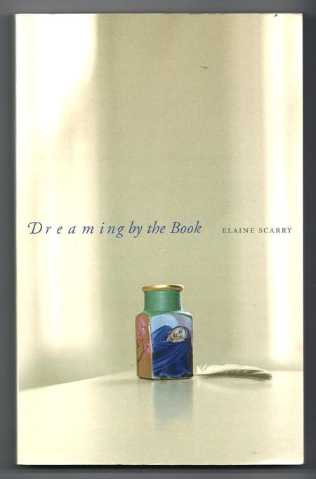 Dreaming by the Book by Elaine Scarry