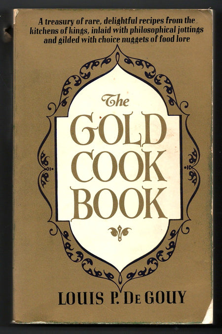 The Gold Cook Book by Louis Pullig De Gouy