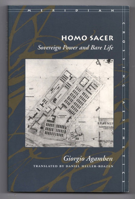 Homo Sacer: Sovereign Power and Bare Life by Giorgio Agamben
