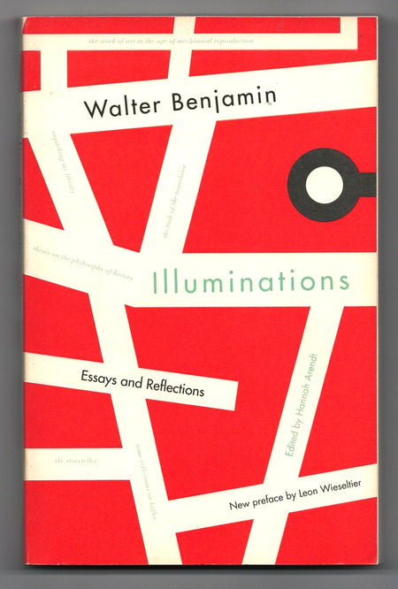 Illuminations: Essays and Reflections by Walter Benjamin