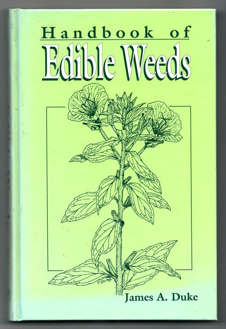 Handbook of Edible Weeds by James A. Duke