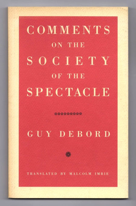 Comments on the Society of the Spectacle by Guy Debord