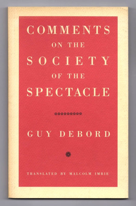 Comments on the Society of the Spectacle by Guy Debord