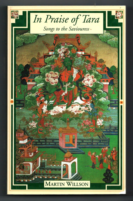 In Praise of Tara: Songs to the Saviouress by Martin Willson
