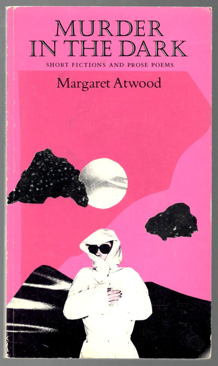 Murder in the Dark by Margaret Atwood