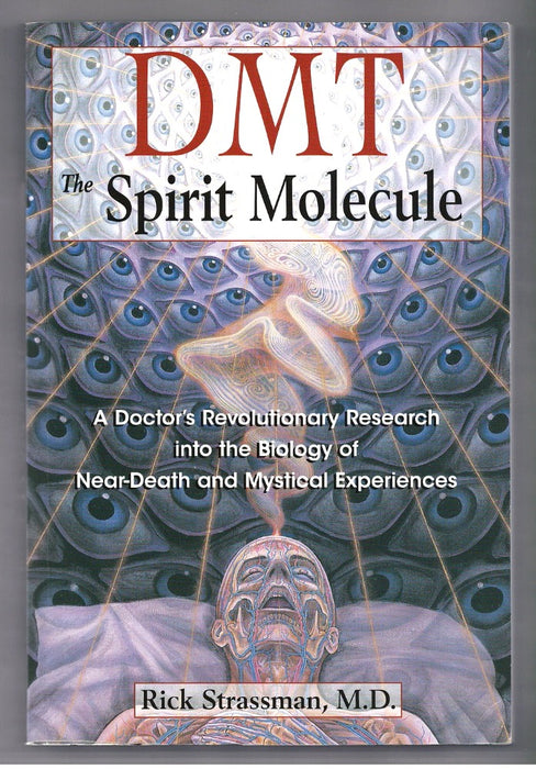 DMT: The Spirit Molecule by Rick Strassman