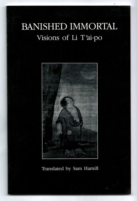 Banished Immortal: Visions of Li T'ai-po