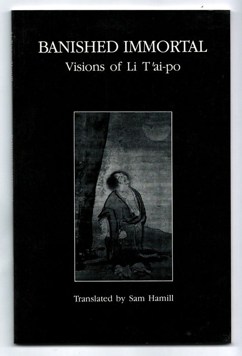 Banished Immortal: Visions of Li T'ai-po