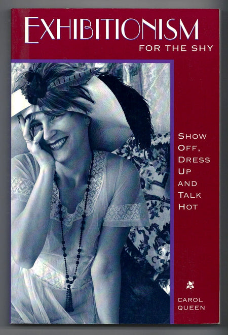 Exhibitionism for the Shy by Carol Queen