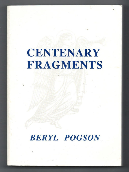 Centenary Fragments by Beryl Pogson