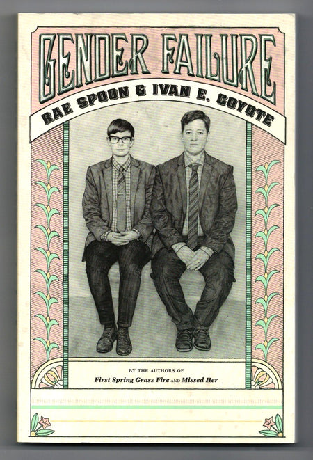 Gender Failure by Ivan E. Coyote and Rae Spoon