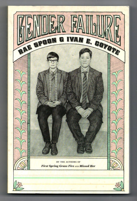 Gender Failure by Ivan E. Coyote and Rae Spoon