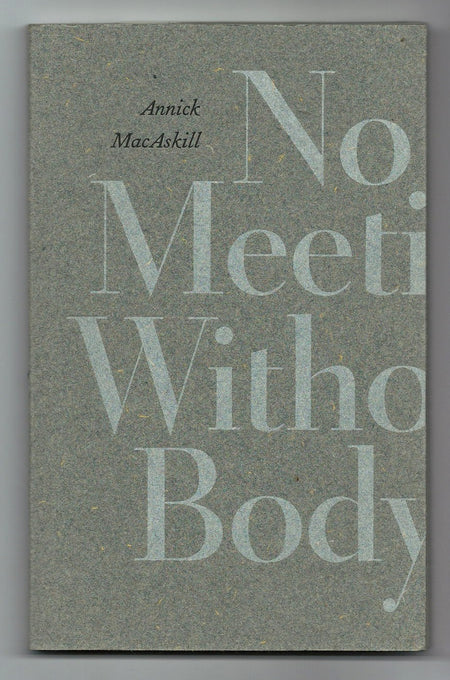 No Meeting Without Body by Annick MacAskill