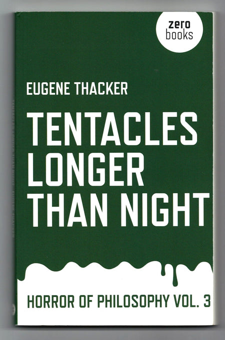 Tentacles Longer Than Night by Eugene Thacker