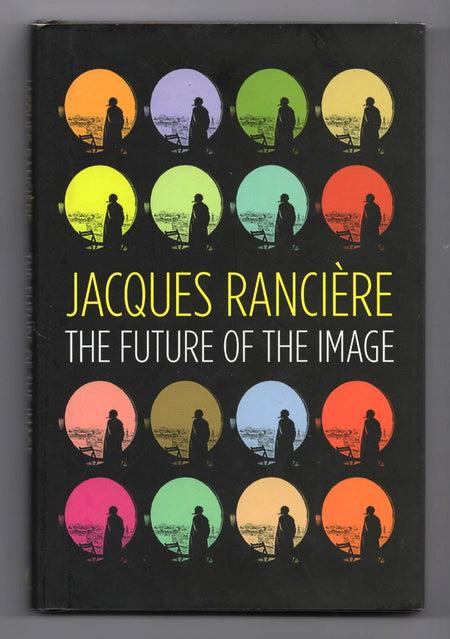 The Future of the Image by Jacques Rancière
