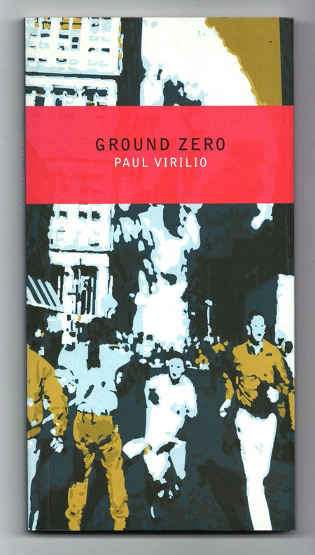 Ground Zero by Paul Virilio