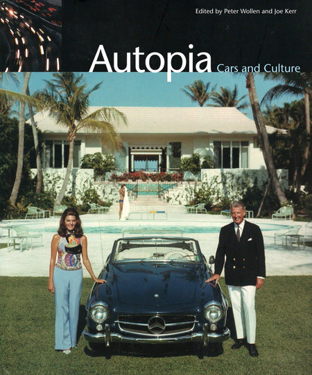 Autopia: Cars and Culture by Peter Wollen and Joe Kerr