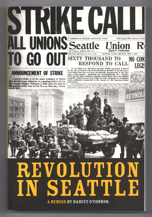 Revolution in Seattle: A Memoir by Harvey O'Connor