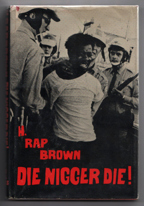 Die N-word Die! by H. Rap Brown [Jamil Abdullah al-Amin]