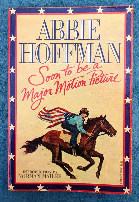 Soon to be a Major Motion Picture by Abbie Hoffman