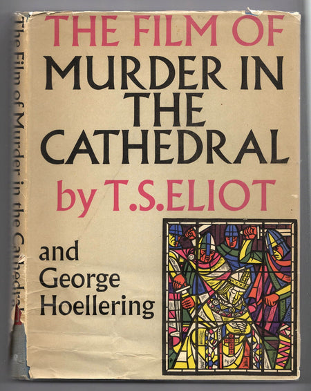 The Film of Murder in the Cathedral by T.S. Eliot and George Hoellering