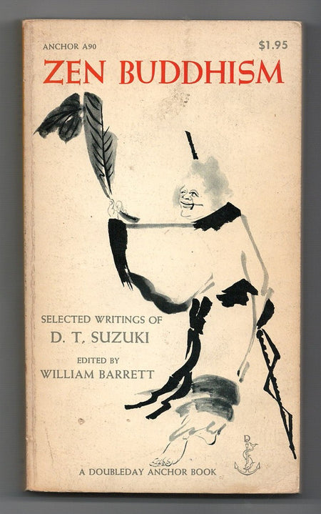 Zen Buddhism: Selected Writings of D.T. Suzuki