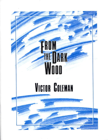 From the Dark Wood (Poems 1977-83) by Victor Coleman