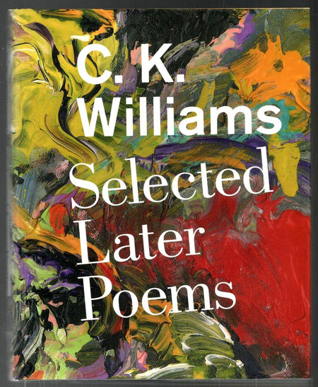 Selected Later Poems by C.K. Williams