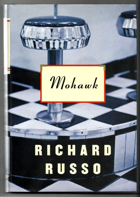 Mohawk by Richard Russo