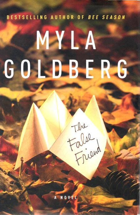 The False Friend by Myla Goldberg