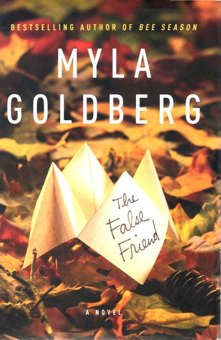 The False Friend by Myla Goldberg
