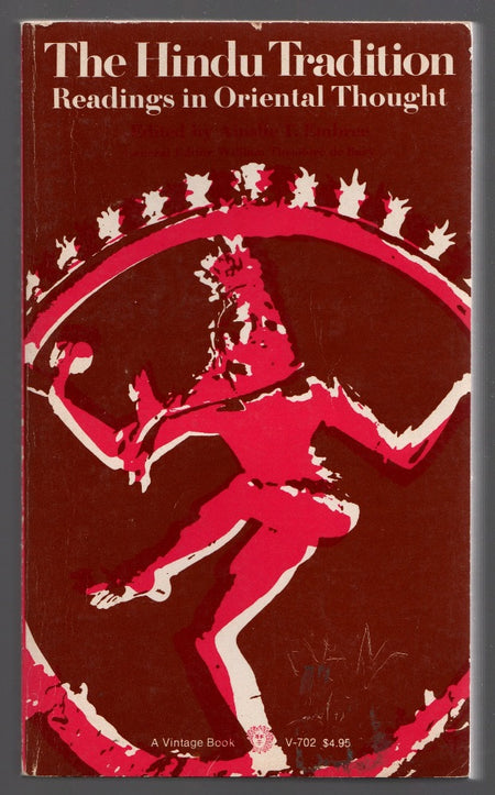 The Hindu Tradition: Readings in Oriental Thought edited by Ainslie T. Embree